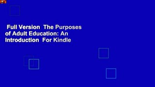 Full Version  The Purposes of Adult Education: An Introduction  For Kindle