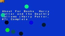About For Books  Harry Potter and the Deathly Hallows (Harry Potter, #7) Complete