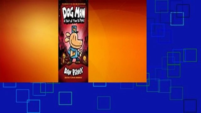 [Read] Dog Man: A Tale of Two Kitties (Dog Man, #3) For Online