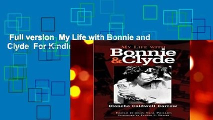 Full version  My Life with Bonnie and Clyde  For Kindle