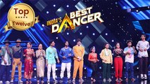 India’s Best Dancer: And The Journey Begins For The Top 12 Contestants