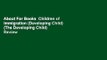 About For Books  Children of Immigration (Developing Child) (The Developing Child)  Review