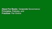 About For Books  Corporate Governance: Principles, Policies, and Practices  For Online