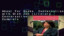 About For Books  Conversations with Gish Jen (Literary Conversations Series) Complete