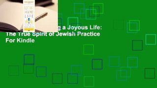 Full version  Living a Joyous Life: The True Spirit of Jewish Practice  For Kindle
