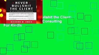 Full version  Never Bullshit the Client: My Life in Investment Consulting  For Kindle