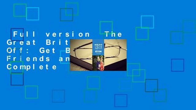 Full version The Great British Bake Off: Get Baking for Friends and Family Complete