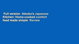 Full version  Atsuko's Japanese Kitchen: Home-cooked comfort food made simple  Review