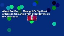About For Books  Maangchi's Big Book of Korean Cooking: From Everyday Meals to Celebration