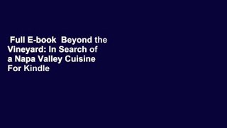 Full E-book  Beyond the Vineyard: In Search of a Napa Valley Cuisine  For Kindle