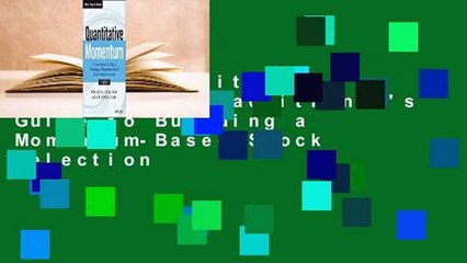 [Read] Quantitative Momentum: A Practitioner's Guide to Building a Momentum-Based Stock Selection