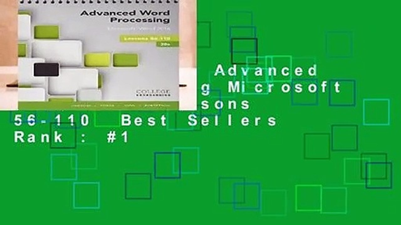 Full version  Advanced Word Processing Microsoft Word 2016: Lessons 56-110  Best Sellers Rank : #1