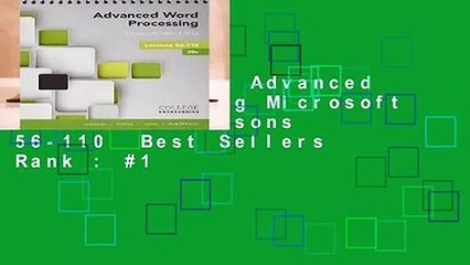 Full version  Advanced Word Processing Microsoft Word 2016: Lessons 56-110  Best Sellers Rank : #1