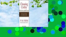 Full version  Choosing Civility: The Twenty-five Rules of Considerate Conduct  For Kindle