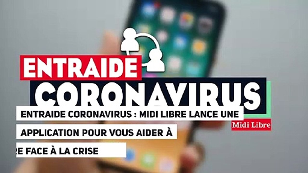 Entraide coronavirus : Midi Libre lance une application pour vous aider à faire face à la crise