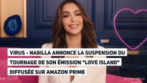 Nabilla annonce la suspension du tournage de son émission 