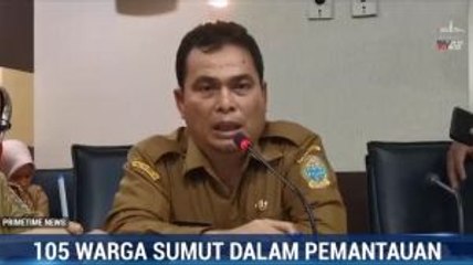 105 Orang Dalam Pemantauan di Sumut Dipastikan Sehat