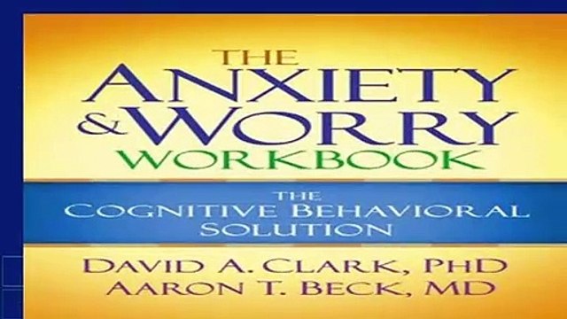 R.E.A.D The Anxiety and Worry Workbook: The Cognitive Behavioral Solution Full Pages
