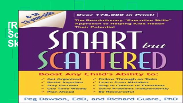 [R.E.A.D ONLINE] Smart but Scattered: The Revolutionary Executive Skills Approach to Helping