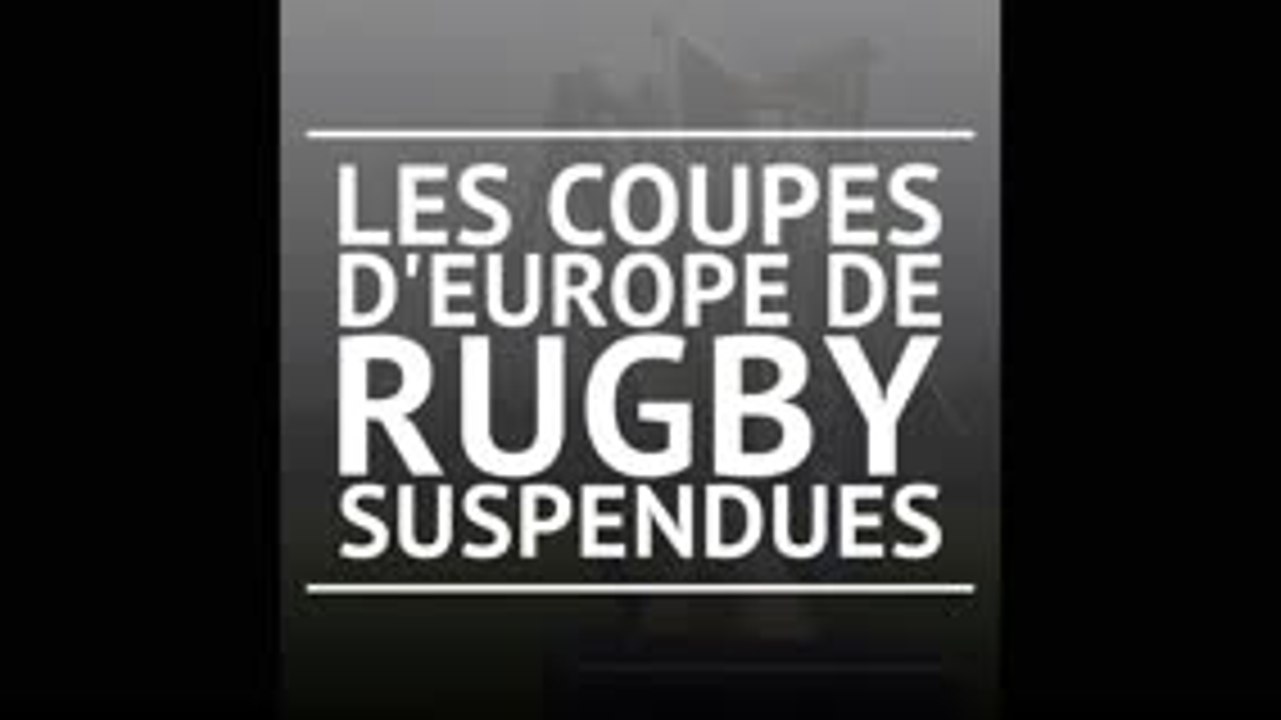 Les quarts des Coupes d'Europe de rugby sont reportés