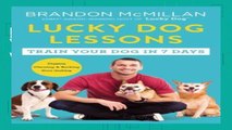 [Get] Lucky Dog Lessons: Train Your Dog in 7 Days Full version