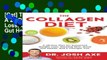 [Get] The Collagen Diet: A 28-Day Plan for Sustained Weight Loss, Glowing Skin, Great Gut Health,