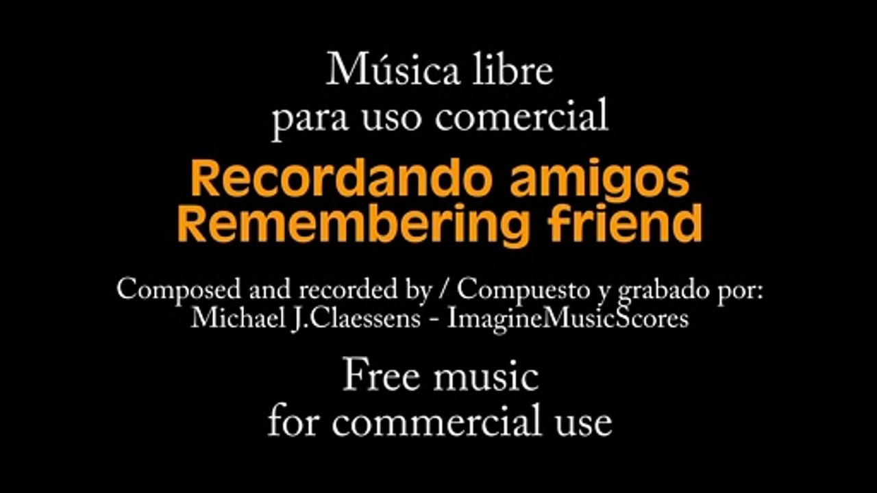 Recordando amigos / Remembering friends /_Música libre de derechos / Royalty free music