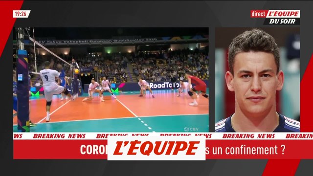 Grebennikov : «C'est gonflant !» - Volley - Coronavirus