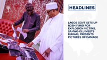 Lagos govt sets up N2bn fund for Abule Ado victims, Police arraign Wadume, 18 others for murder and more