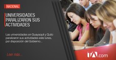 Universidades de Quito y Guayaquil paralizaron sus actividades