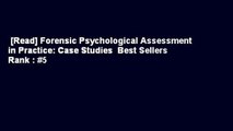 [Read] Forensic Psychological Assessment in Practice: Case Studies  Best Sellers Rank : #5
