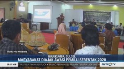 Bawaslu Bulukumba Ajak Masyarakat Awasi Pemilu Serentak 2020