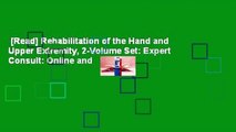 [Read] Rehabilitation of the Hand and Upper Extremity, 2-Volume Set: Expert Consult: Online and