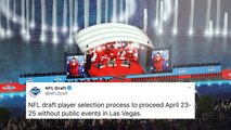 NFL Modifies Plans For 2020 Draft, Cancels Public Events In Las Vegas