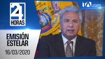 Noticias Ecuador: Noticiero 24 Horas, 16/03/2020 (Emisión Estelar)
