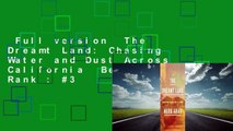 Full version  The Dreamt Land: Chasing Water and Dust Across California  Best Sellers Rank : #3