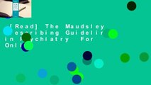 [Read] The Maudsley Prescribing Guidelines in Psychiatry  For Online