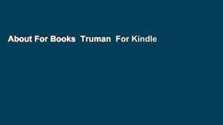 About For Books  Truman  For Kindle