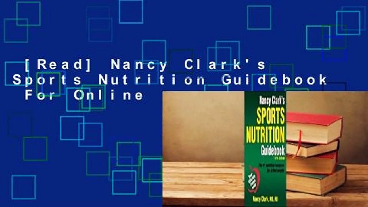[Read] Nancy Clark's Sports Nutrition Guidebook For Online video