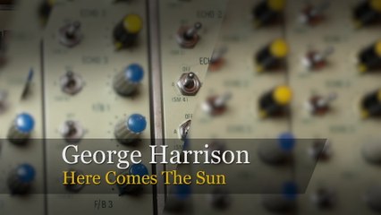 George Harrison - Here Comes The Sun