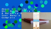 About For Books  The Sh!t No One Tells You: A Guide to Surviving Your Baby's First Year Complete