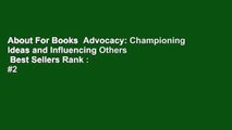About For Books  Advocacy: Championing Ideas and Influencing Others  Best Sellers Rank : #2