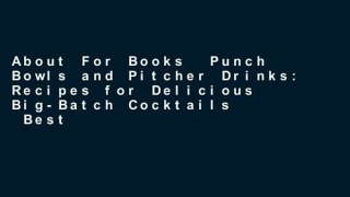 About For Books  Punch Bowls and Pitcher Drinks: Recipes for Delicious Big-Batch Cocktails  Best