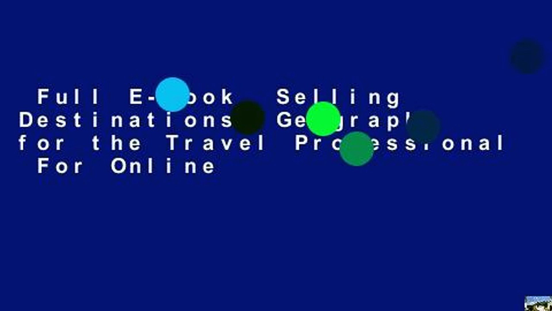 Full E-book  Selling Destinations: Geography for the Travel Professional  For Online
