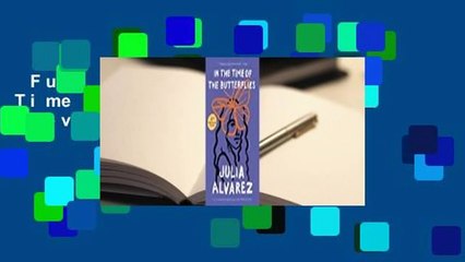 Full version  In the Time of the Butterflies  Review