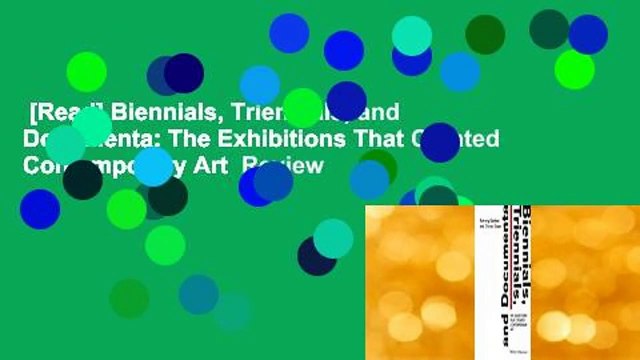 [Read] Biennials, Triennials, and Documenta: The Exhibitions That Created Contemporary Art Review