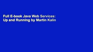 Full E-book Java Web Services: Up and Running by Martin Kalin