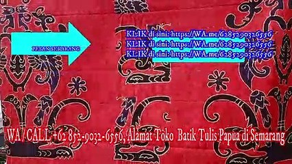 TERBAIK, WA / CALL +62 852-9032-6556, Jual Batik Papua Cantik di Belitung