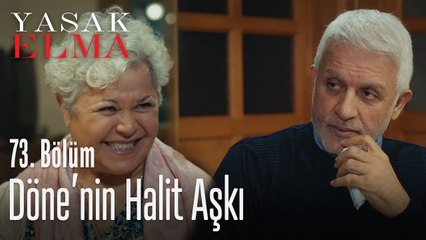 Döne'nin Halit aşkı - Yasak Elma 73. Bölüm