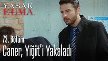 Yiğit, Caner'e yakalandı - Yasak Elma 73. Bölüm